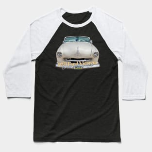 1951 Ford Victoria Custom Convertible Baseball T-Shirt